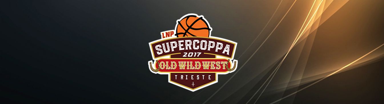 Supercoppa LNP 2017: vince la favorita Trieste, sconfitta in finale Treviso